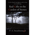 Red Gifts in the Garden of Stones: A tale of grief and ghosts and at least one small dog