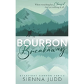 Bourbon Breakaway: A Small Town, Brother's Best Friend Romance