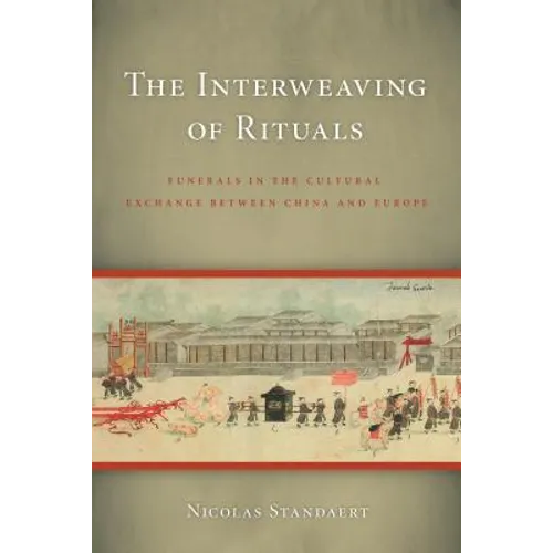 The Interweaving of Rituals: Funerals in the Cultural Exchange between China and Europe