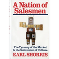 A Nation of Salesmen: The Tyranny of the Market and the Subversion of Culture