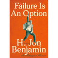 Failure Is an Option: An Attempted Memoir