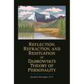 Reflection, Refraction, and Resituation of Dabrowskiâ(tm)S Theory of Personality