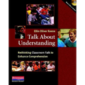 Talk about Understanding: Rethinking Classroom Talk to Enhance Comprehension