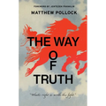 The Way of Truth: What's Right is Worth the Fight