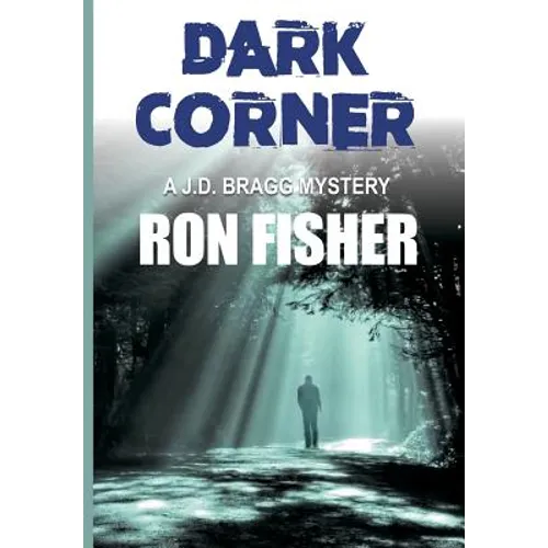 Dark Corner: A J.D. Bragg Mystery