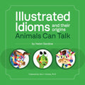 Illustrated Idioms and Their Origins: Animals Can Talk