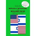 Donald J. Netanyahu and Benjamin Trump: On the Israeli-American Interface in the Netanyahu-Trump Era - A Glimpse at an Era in Demise, with a View to t