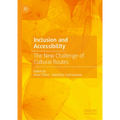 Inclusion and Accessibility: The New Challenge of Cultural Routes