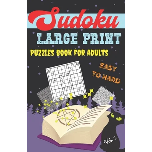 Sudoku Large Print Puzzles Book for Adults - Easy to Hard: Sudoku Book with One Puzzle Per Page - 101 Puzzles - 3 Levels - Volume 2 - 5,5 x 8,5 inch