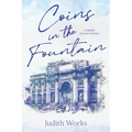 Coins in the Fountain: A Midlife Escape to Rome