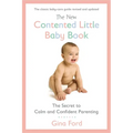 The New Contented Little Baby Book: The Secret to Calm and Confident Parenting