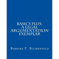 Basics Plus: A Legal Argumentation Exemplar