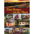 Tiny Homes on the Move: Wheels and Water