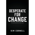 Desperate for Change: Incarcerated Edition