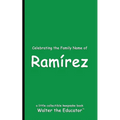 Celebrating the Family Name of Ramírez