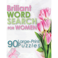 Briliant Word Search For Woman: 90 Large-Print Puzzles (Large Print Word Search Books for Adults)