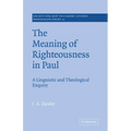 The Meaning of Righteousness in Paul: A Linguistic and Theological Enquiry
