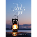 70 Layers of Life: A Collection of Poems