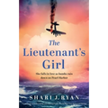 The Lieutenant's Girl: Completely heartbreaking and unforgettable World War Two historical fiction