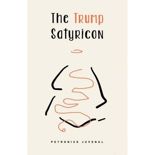 The Trump Satyricon