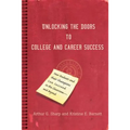 Unlocking the Doors to College and Career Success: How Students and their Champions Can Succeed in the Classroom--and Beyond