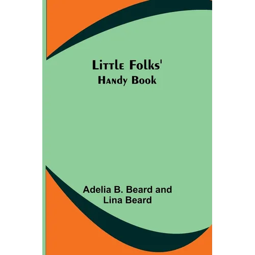 Little Folks' Handy Book