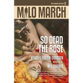 Milo March #9: So Dead the Rose
