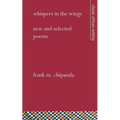 Whispers in the Wings: New and Selected Poems