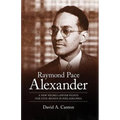 Raymond Pace Alexander: A New Negro Lawyer Fights for Civil Rights in Philadelphia