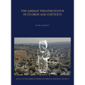 The Amman Theater Statue in Its Iron Age Contexts