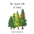 The Secret Life of Trees