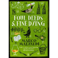 Foul Deeds and Fine Dying: A Pellegrino Artusi Mystery