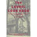 The Laurel Cook Book: America's First Southern Church Cookbook Published in 1900
