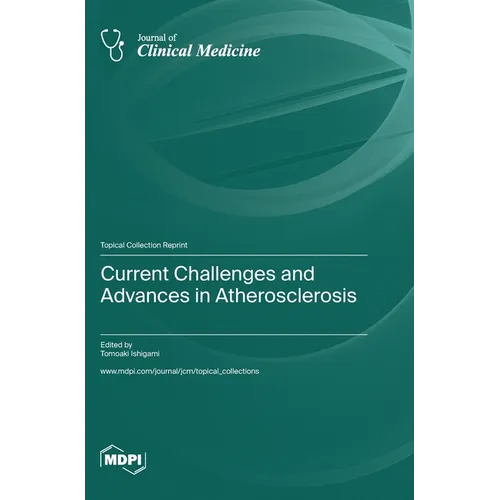 Current Challenges and Advances in Atherosclerosis