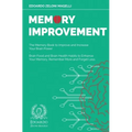 Memory Improvement: The Memory Book to Improve and Increase Your Brain Power - Brain Food and Brain Health Habits to Enhance Your Memory, Remember Mor