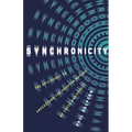 Synchronicity: The Epic Quest to Understand the Quantum Nature of Cause and Effect
