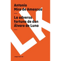 La adversa fortuna de don Álvaro de Luna
