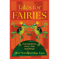 Tales for Fairies: Tracing Queer Fairy-Tale Retellings