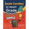 South Carolina SC READY Grade 4 Math Made Ridiculously Simple: A Comprehensive 4th Grade Guide to Acing SC READY Math