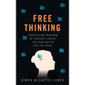 Freethinking: Protecting Freedom of Thought Amidst the New Battle for the Mind