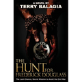 The Hunt for Frederick Douglass: The Last-Chance, Secret Mission to Avoid the Civil War
