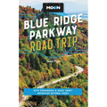 Moon Blue Ridge Parkway Road Trip: With Shenandoah & Great Smoky Mountains National Parks