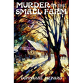 Murder on the Small Farm: An It's Never Too Late Mystery