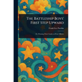 The Battleship Boys' First Step Upward