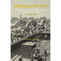 Claiming the City: Protest, Crime, and Scandals in Colonial Calcutta, C. 1860-1920