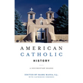 American Catholic History: A Documentary Reader