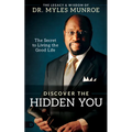 Discover the Hidden You: The Secret to Living the Good Life
