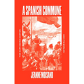 A Spanish Commune: The Cartagena Canton and Its Worlds