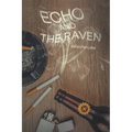 Echo and the Raven