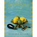 Arabesque: A Taste of Morocco, Turkey, and Lebanon: A Cookbook